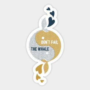 Don't Fail the Whale Sticker